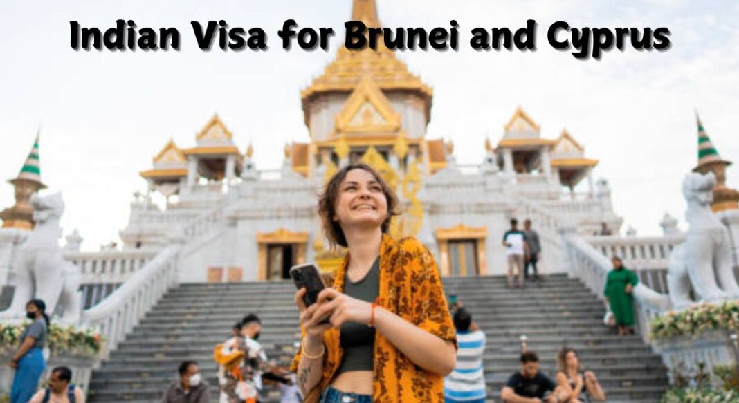 Indian Visa for Brunei and Cyprus